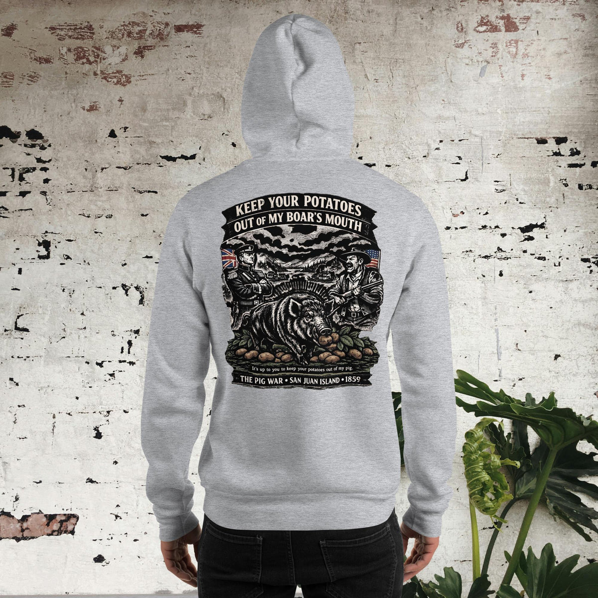Pig War “Keep Your Potatoes Out of My Boar's Mouth” Unisex Hoodie, sport grey, back view